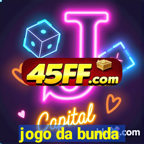 jogo da bunda